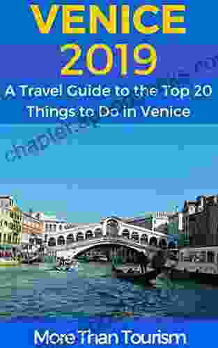 Venice 2024: A Travel Guide To The Top 20 Things To Do In Venice Italy: Best Of Venice Travel Guide