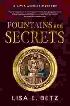 Fountains And Secrets Lisa Betz