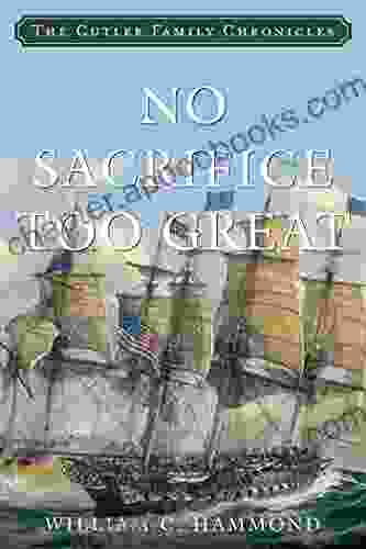 No Sacrifice Too Great (Cutler Family Chronicles 6)