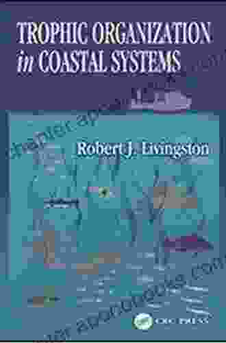 Trophic Organization In Coastal Systems (CRC Marine Science)