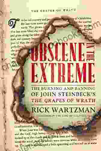 Obscene in the Extreme: The Burning and Banning of John Steinbeck s The Grapes of Wrath