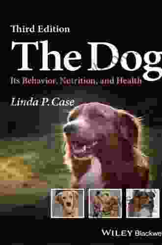 The Dog: Its Behavior Nutrition And Health