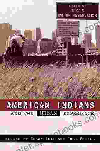 American Indians And The Urban Experience (Contemporary Native American Communities 5)