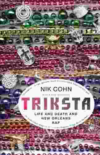 Triksta: Life And Death And New Orleans Rap